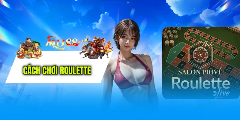 Cách Chơi Roulette