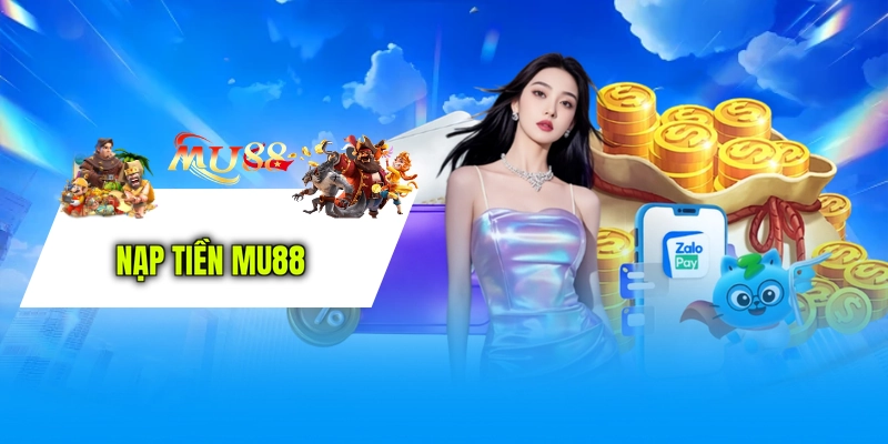 Nạp tiền MU88