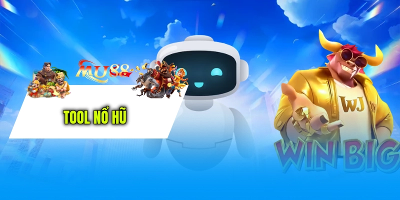 Tool nổ hũ